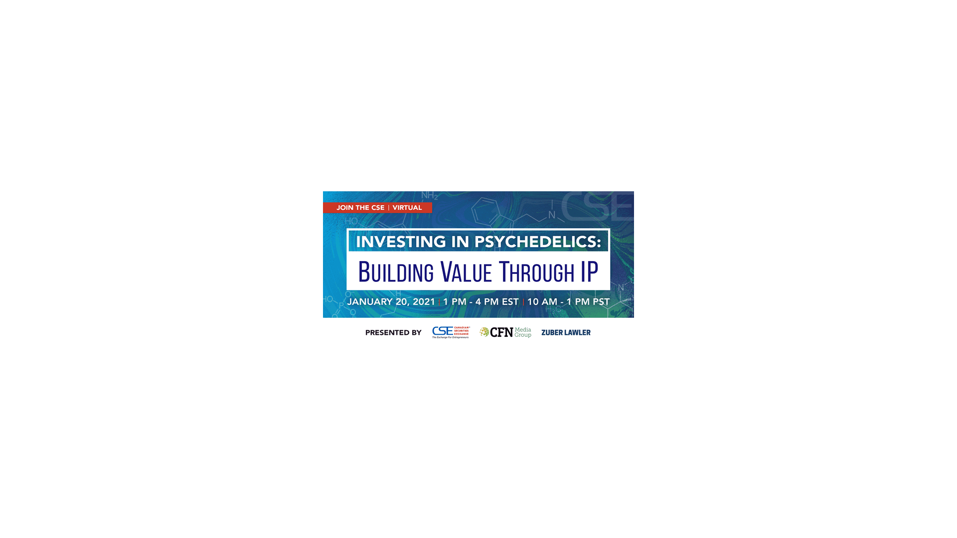 The Canadian Securities Exchange (The CSE), CFN Media and Zuber Lawler Announce Their Latest "Investing in Psychedelics" Virtual Conference Series
