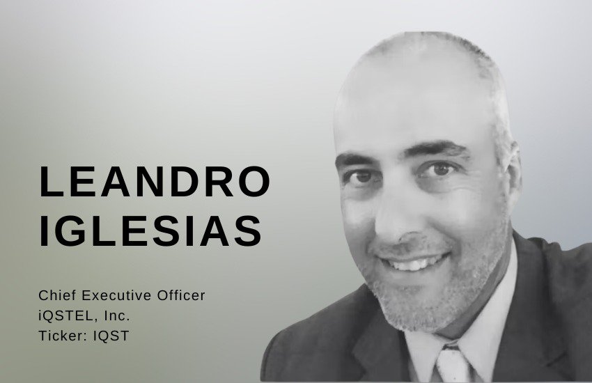 IQSTEL Inc. (NASDAQ: IQST): A Conversation with CEO Leandro Iglesias on the Road to a Billion-Dollar Valuation cover
